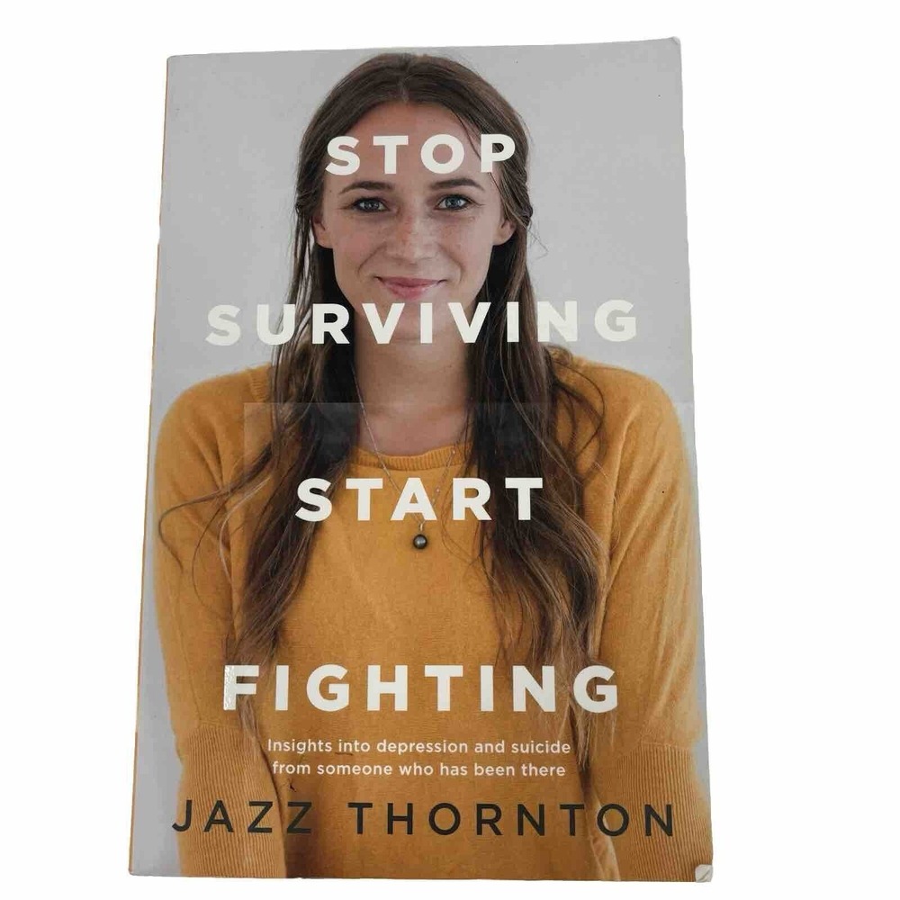 Jazz Thornton Stop Surviving Start Fighting Paperback Book Mental Health